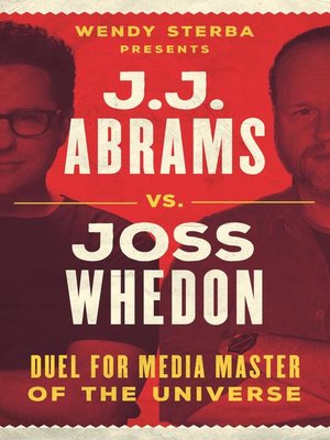 cover image of J.J. Abrams vs. Joss Whedon
